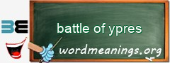 WordMeaning blackboard for battle of ypres